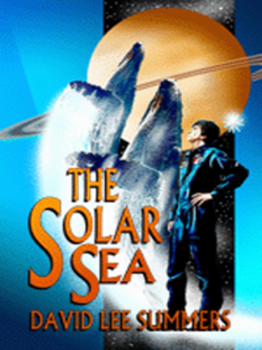 Title details for The Solar Sea by David Lee Summers - Available